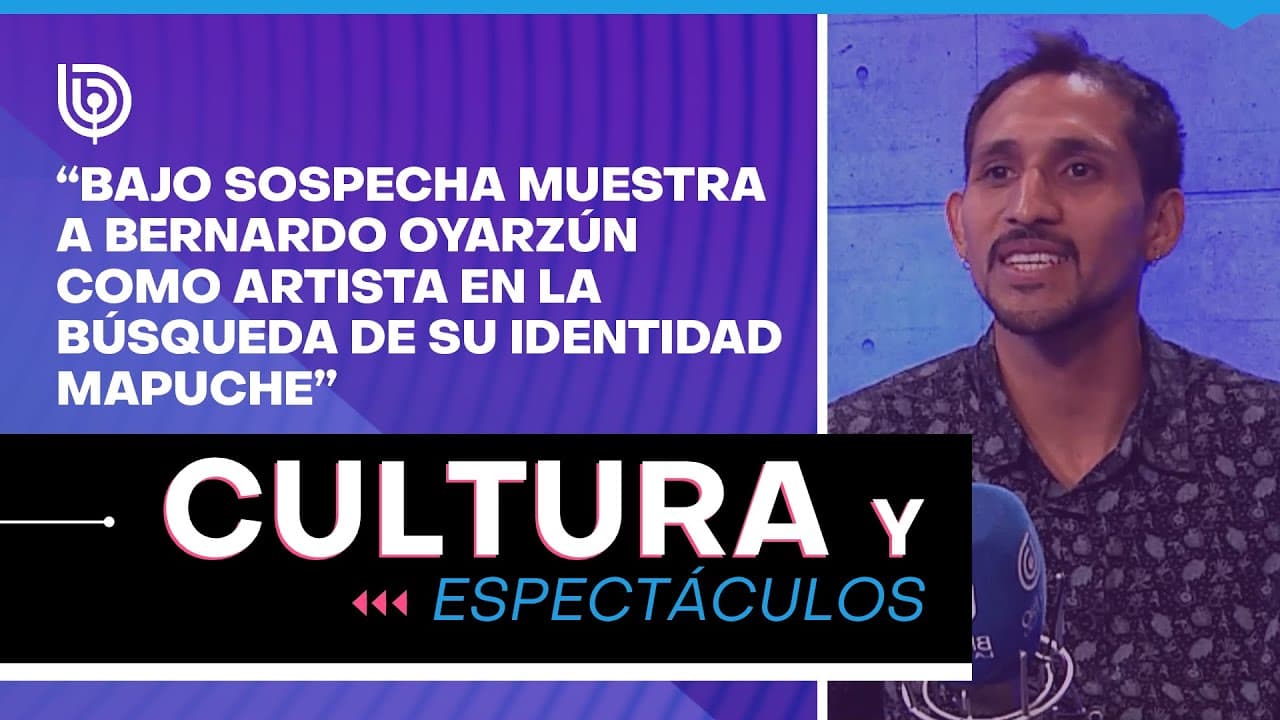 «Bajo sospecha muestra a Bernardo Oyarzún como artista en la búsqueda de su identidad mapuche»